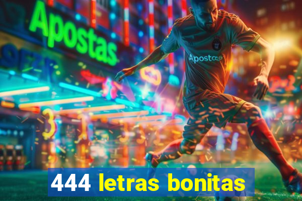 444 letras bonitas